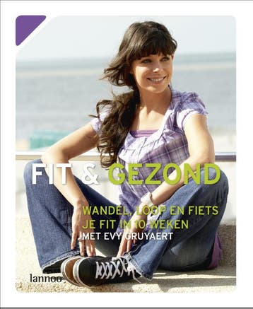 Fit & gezond / Fit & gezond! - Evy Gruyaert 9789020983715, Boeken, Verzenden, Zo goed als nieuw, Evy Gruyaert