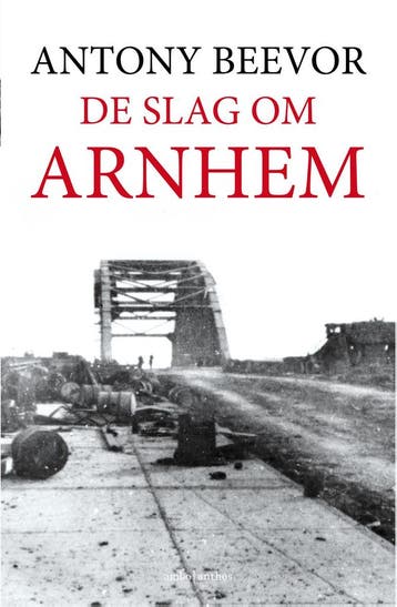De slag om Arnhem - Antony Beevor 9789026342479, Verzenden, Zo goed als nieuw, Antony Beevor