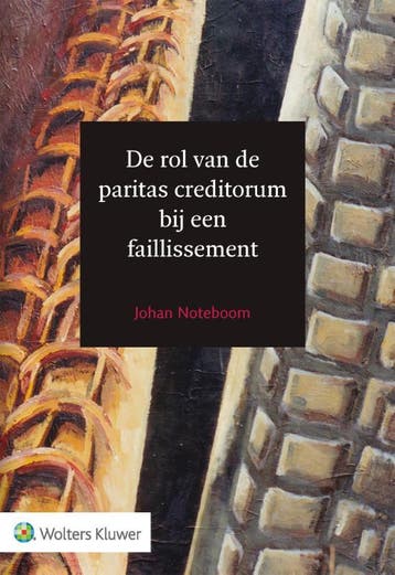 De Rol Van De Paritas Creditorum Bij Een Faillissement |, Boeken, Ophalen of Verzenden, Nieuw