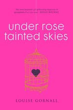 Under Rose-Tainted Skies 9781910655863 Louise Gornall, Verzenden, Gelezen, Louise Gornall