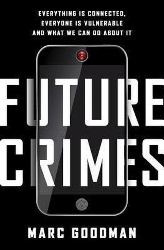 Future Crimes 9780385539005 Marc Goodman, Boeken, Taal | Engels, Zo goed als nieuw, Verzenden