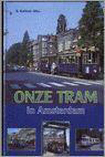 Onze Tram In Amsterdam - B. Korthals Altes 9789064697449, Boeken, Reisgidsen, Verzenden, Gelezen, B. Korthals Altes