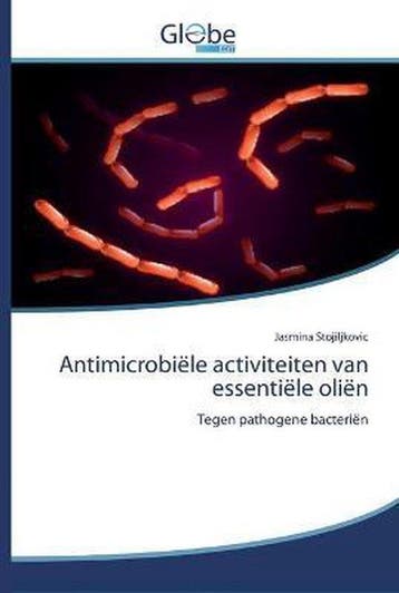 9786200507877 Antimicrobiele activiteiten van essentiele ..., Boeken, Verzenden, Nieuw, Jasmina Stojiljkovic