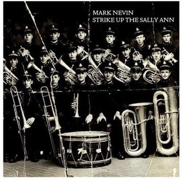 Mark E Nevin - Strike Up The Sally Ann, Ophalen of Verzenden, Gebruikt