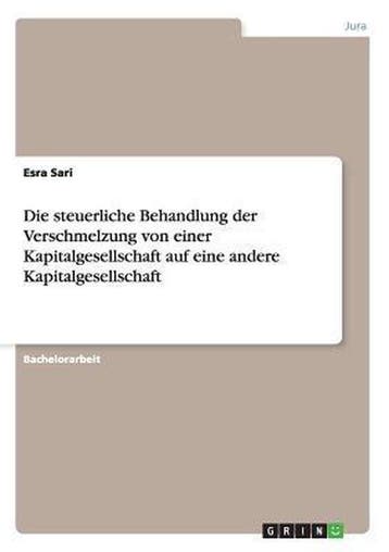 9783656309512 Die Steuerliche Behandlung Der Verschmelzun..., Verzenden, Nieuw, Esra Sari