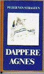Dappere Agnes 9789061694281 Peter van Straaten, Boeken, Verzenden, Gelezen, Peter van Straaten