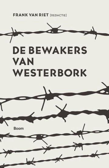 Boek De bewakers van Westerbork 9789058756077, Boeken, Verzenden, Zo goed als nieuw