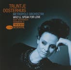 cd - Trijntje Oosterhuis - Wholl Speak for Love, Verzenden, Zo goed als nieuw