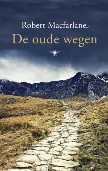 De oude wegen - Robert Macfarlane 9789023473138, Verzenden, Gelezen, Robert Macfarlane