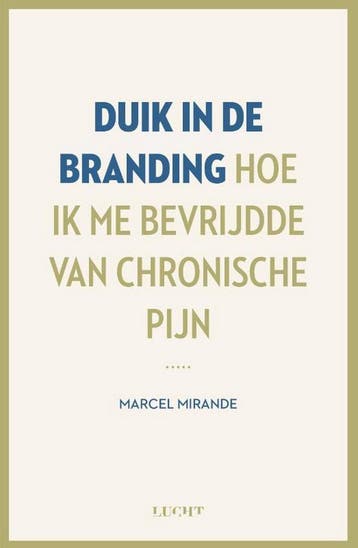 Duik in de branding - Marcel Mirande 9789492798527, Verzenden, Zo goed als nieuw, Marcel Mirande