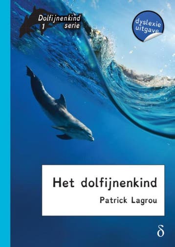 Het dolfijnenkind / Dolfijnenkind / 1 - Patrick Lagrou, Boeken, Verzenden, Gelezen, Patrick Lagrou