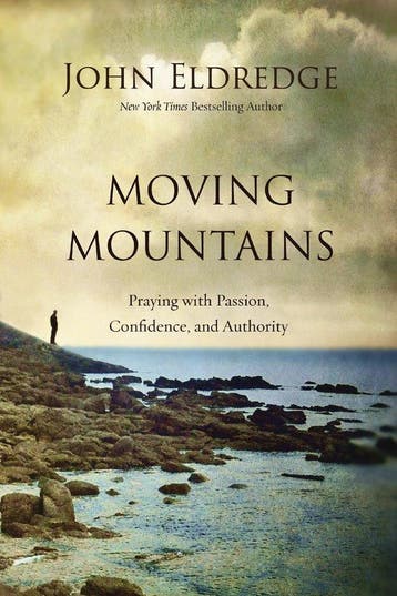 9780718088590 Moving Mountains John Eldredge, Boeken, Verzenden, Nieuw, John Eldredge