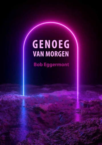 Genoeg Van Morgen | Bob Eggermont | Nieuw, Boeken, Ophalen of Verzenden, Nieuw, Bob Eggermont