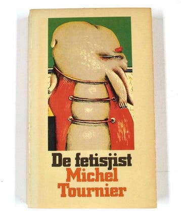 Fetisjist e.a. verhalen - Tournier, Verzenden, Gelezen
