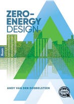9789024400485 Zero-Energy Design Andy van den Dobbelsteen, Verzenden, Nieuw, Andy van den Dobbelsteen