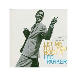 cd - Leo Parker - Let Me Tell You Bout It, Verzenden, Zo goed als nieuw