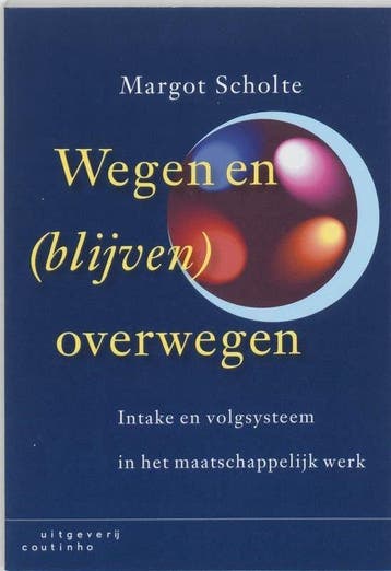 9789046900536 Wegen en (blijven) overwegen | Tweedehands, Verzenden, Zo goed als nieuw, M. Scholte