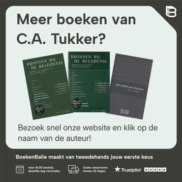 Bronnen bij de belijdenis - deel 1 / Bronnen bij de, Boeken, Godsdienst en Theologie, Verzenden, Zo goed als nieuw, C.A. Tukker