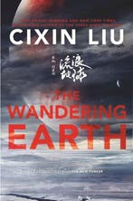 9781250796844 The Wandering Earth | Tweedehands, Verzenden, Zo goed als nieuw, Cixin Liu