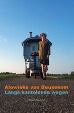 Langs kantelende wegen 9789491536779 Alowieke van Beusekom, Verzenden, Gelezen, Alowieke van Beusekom