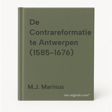 De Contrareformatie te Antwerpen (1585-1676) - M.J. Marinus, Boeken, Verzenden, Gelezen, M.J. Marinus