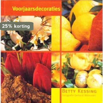 Voorjaarsdecoraties - Betty Kessing 9789044317725, Boeken, Verzenden, Zo goed als nieuw, Betty Kessing