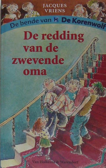 De redding van de zwevende oma / De bende van De Korenwolf, Verzenden, Gelezen, Jacques Vriens