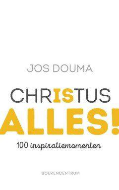 Christus is alles (Nieuw), Boeken, Verzenden, Nieuw, Jos Douma