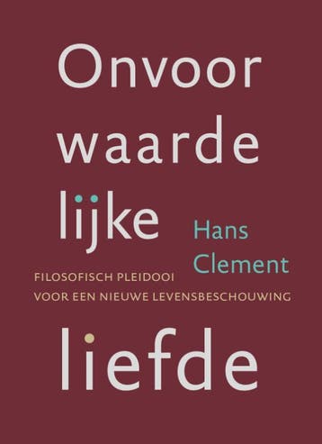 Onvoorwaardelijke Liefde | Hans Clement | Nieuw, Ophalen of Verzenden, Nieuw, Hans Clement
