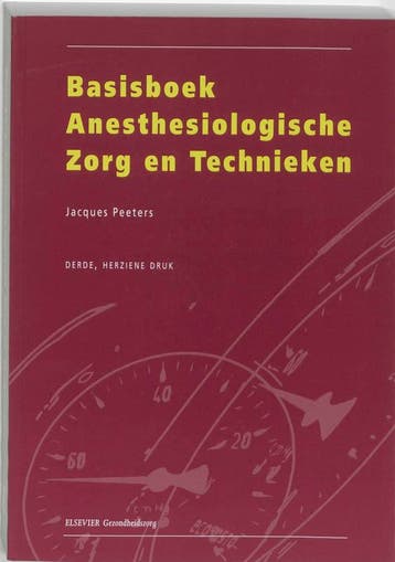 Basisboek Anesthesiologische Zorg en Technieken - J. Peeters, Boeken, Verzenden, Gelezen, J. Peeters