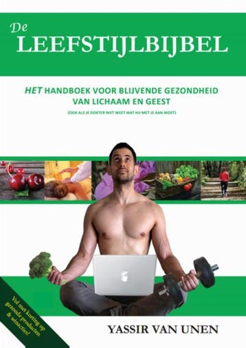 De leefstijlbijbel - Yassir van Unen 9789082423907, Verzenden, Zo goed als nieuw, Yassir van Unen
