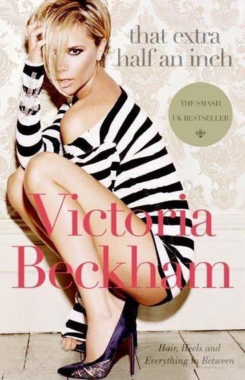 That Extra Half an Inch - Victoria Beckham 9780061544491, Verzenden, Zo goed als nieuw, Victoria Beckham