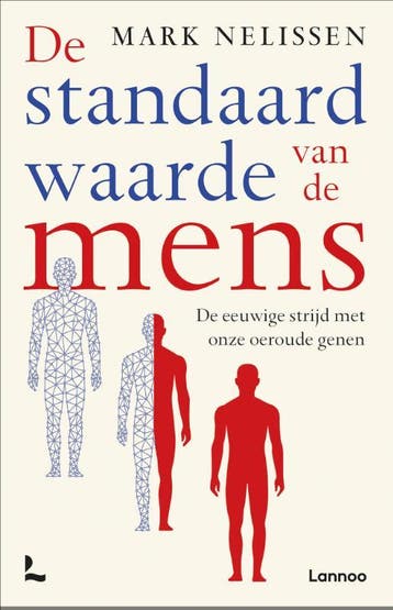 De standaardwaarde van de mens - Mark Nelissen 9789401472616, Verzenden, Gelezen, Mark Nelissen