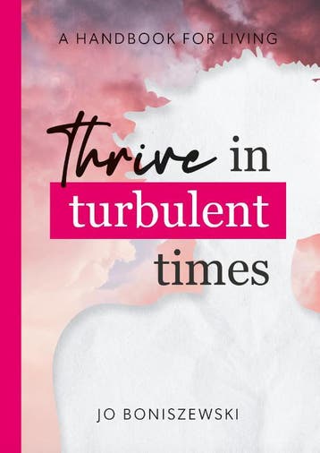 Thrive in turbulent times - Jo Boniszewski 9789493277243, Verzenden, Gelezen, Jo Boniszewski