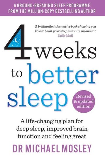 9781780726205 4 Weeks to Better Sleep Dr Michael Mosley, Verzenden, Nieuw, Dr Michael Mosley