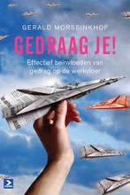 9789052619712 Gedraag je! | Tweedehands, Verzenden, Zo goed als nieuw, Gerald Morssinkhof