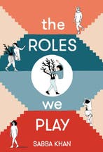 9781912408306 The Roles We Play Sabba Khan, Verzenden, Nieuw, Sabba Khan