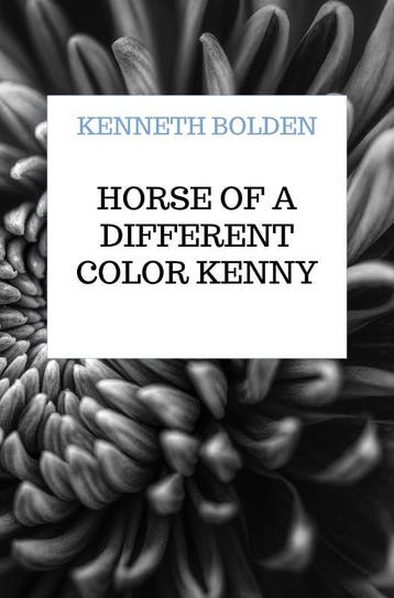 Horse Of A Different Color Kenny Bolden | Kenneth Bolden, Ophalen of Verzenden, Nieuw, Kenneth Bolden