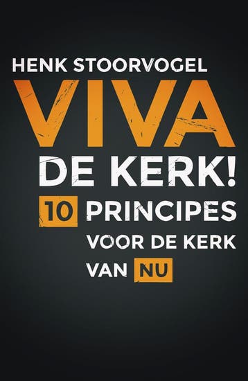 Viva de kerk! - Henk Stoorvogel 9789043528610, Verzenden, Zo goed als nieuw, Henk Stoorvogel