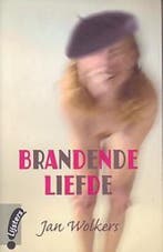 Brandende Liefde 9789001560478 Jan Wolkers, Verzenden, Zo goed als nieuw, Jan Wolkers