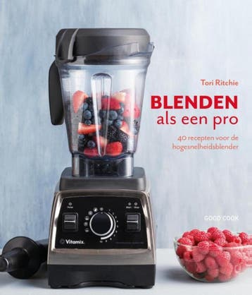 Blenden als een pro - Tori Ritchie 9789461431394, Boeken, Verzenden, Zo goed als nieuw, Tori Ritchie