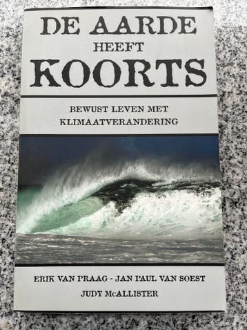De aarde heeft koorts, Gelezen, Erik van Praag, Jan-Paul van Soest en Judy McAllister, Verzenden, Maatschappij en Samenleving