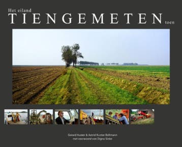 Het eiland Tiengemeten toen 9789081750202 Gerard Kuster, Verzenden, Gelezen, Gerard Kuster