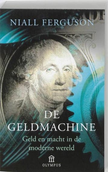 Olympus Pockets De geldmachine | 9789025432379 | Niall, Ophalen of Verzenden, Zo goed als nieuw, Niall Ferguson