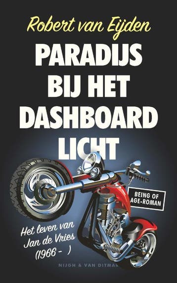 Paradijs bij het dashboardlicht - Robert van Eijden, Verzenden, Gelezen, Robert van Eijden