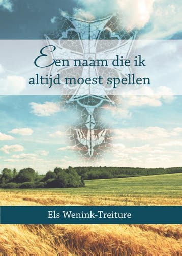 Een Naam Die Ik Altijd Moest Spellen | Els Wenink-Treiture, Ophalen of Verzenden, Nieuw, Els Wenink-Treiture