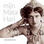 Mijn Mata Hari 9789054523482 Hanneke Boonstra, Boeken, Verzenden, Zo goed als nieuw, Hanneke Boonstra