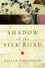 Shadow Of The Silk Road 9780061231728 Colin Thubron, Verzenden, Gelezen, Colin Thubron