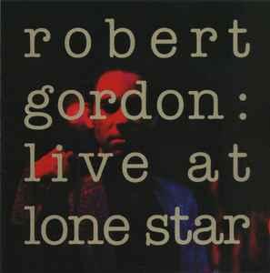 cd - Robert Gordon - Live At Lone Star, Verzenden, Zo goed als nieuw