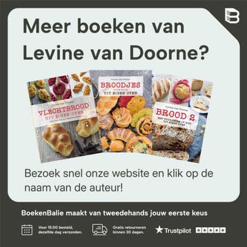 Brood uit eigen oven - Levine van Doorne 9789462500297, Boeken, Verzenden, Zo goed als nieuw, Levine van Doorne